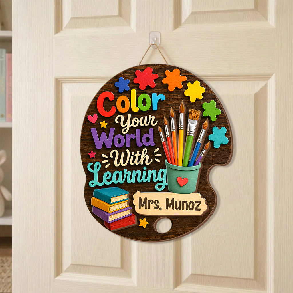 Personalized Art Teacher Classroom Door Sign, Custom Color Your World Wooden Sign