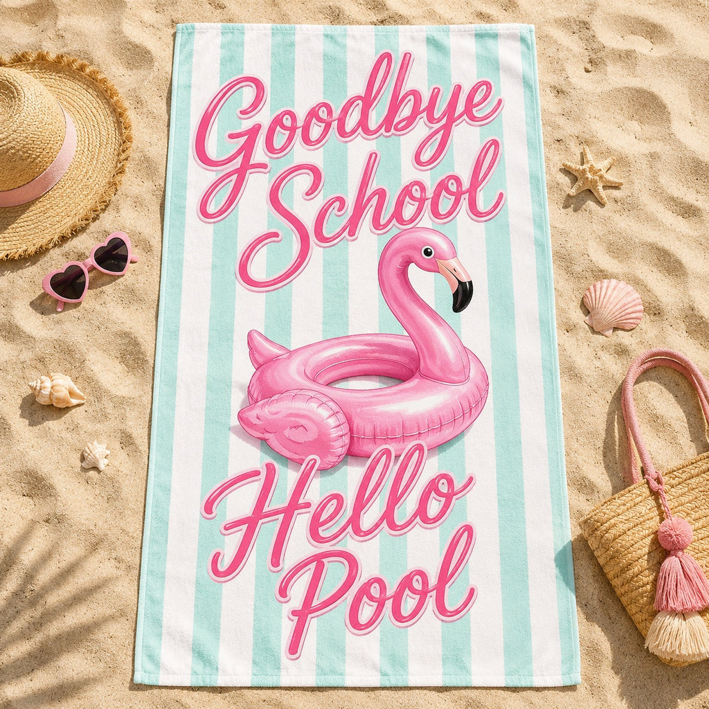 Goodbye School Hello Pool Beach Towel, Educator Summer Break Gift