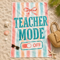Funny Teacher Summer Beach Towel, Cute Educator Appreciation Gift